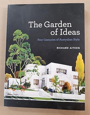 Immagine del venditore per The Garden of Ideas : Four Centuries of Australian Style. venduto da City Basement Books