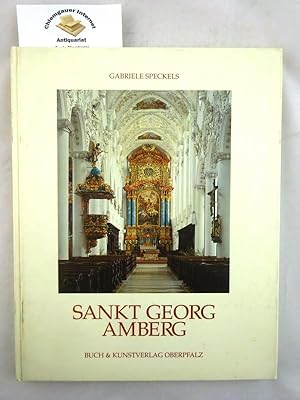 Seller image for Sankt Georg Amberg. Die wechselvolle Geschichte von Kirche und Pfarrei. for sale by Chiemgauer Internet Antiquariat GbR