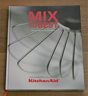 Mix with the best. Köstliche Rezepte ab 12 Personen. KitchenAid.