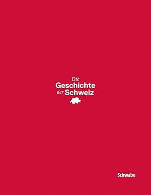 Imagen del vendedor de Die Geschichte der Schweiz a la venta por moluna