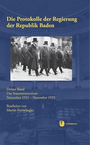 Bild des Verkufers fr Die Protokolle der Regierung der Republik Baden : Bd. 3: Das Staatsministerium November 1921 - November 1925 zum Verkauf von AHA-BUCH GmbH