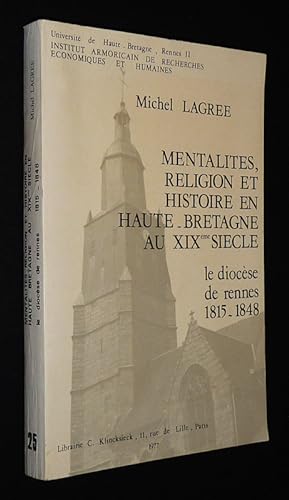 Seller image for Mentalits, religion et histoire en Bretagne au XIXe sicle : Le diocse de Rennes, 1815-1848 for sale by Abraxas-libris