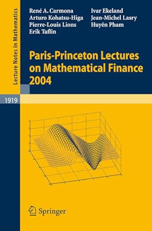 Imagen del vendedor de Paris-Princeton Lectures on Mathematical Finance 2004. [Lecture Notes in Mathematics, Vol. 1919]. a la venta por Antiquariat Thomas Haker GmbH & Co. KG