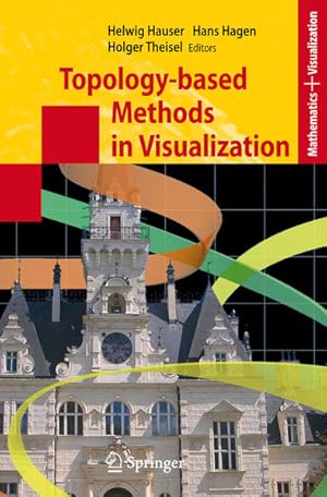 Imagen del vendedor de Topology-based Methods in Visualization. [Mathematics and Visualization]. a la venta por Antiquariat Thomas Haker GmbH & Co. KG