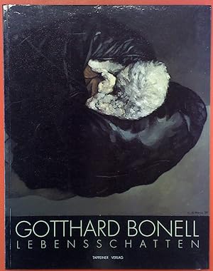 Bild des Verkufers fr Gotthard Bonell, Lebensschatten. Arbeiten von 1986-1990, Opere Dal 1986-1990 zum Verkauf von biblion2