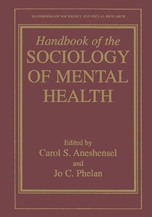 Seller image for Handbook of the Sociology of Mental Health. [Handbooks of Sociology and Social Research]. for sale by Antiquariat Thomas Haker GmbH & Co. KG