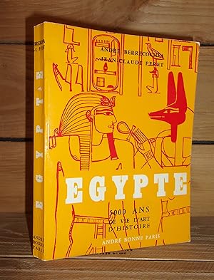 EGYPTE - 5000 Ans De Vie, D'art, D'histoire