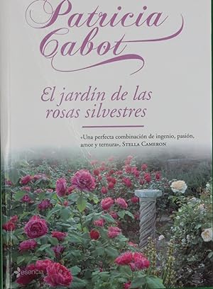 Imagen del vendedor de El jardín de las rosas silvestres a la venta por Librería Alonso Quijano