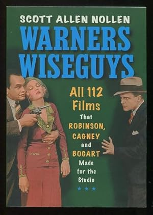 Imagen del vendedor de Warners Wiseguys: All 112 Films That Robinson, Cagney and Bogart Made for the Studio a la venta por ReadInk, ABAA/IOBA