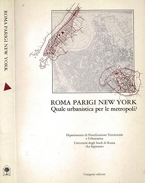 Imagen del vendedor de Roma, Parigi, New York. Quale urbanistica per le metropoli? a la venta por Trecaravelle.it