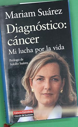 Imagen del vendedor de Diagnóstico: cáncer mi lucha por la vida a la venta por Librería Alonso Quijano