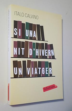 Imagen del vendedor de SI UNA NIT D'HIVERN UN VIATGER - Barcelona 2010 a la venta por Llibres del Mirall