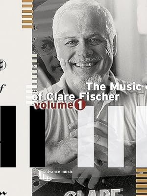 Bild des Verkufers fr The Music Of Clare Fischer : Vol. 1. Klavier. Spielbuch. zum Verkauf von AHA-BUCH GmbH