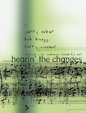 Bild des Verkufers fr Hearin' The Changes : dealing with unknown tunes by ear zum Verkauf von AHA-BUCH GmbH