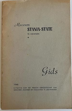 [Friesland, 1946] Museum Stania-State te Oenkerk, Gids, Leeuwarden: Friesch Genootschap van Gesch...