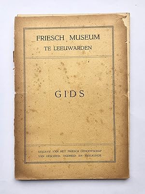 [Friesland, Leeuwarden] Gids, Friesch Museum te Leeuwarden, uitgave van het Friesch genootschap v...