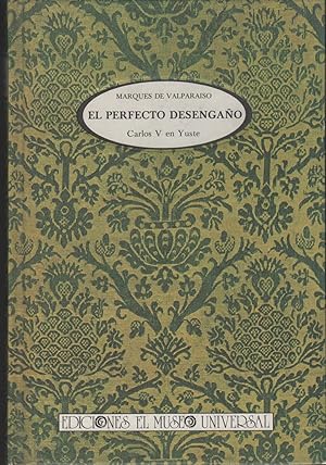 Seller image for EL PERFECTO DESENGAO. Carlos V en Yuste. Edicion de M Dolores Cabra Loredo. Con grabados. for sale by Librera Hijazo