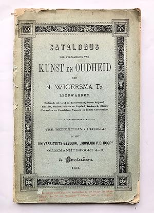 [Friesland, Amsterdam, 1883] Catalogus der verzameling van Kunst en oudheid van H. Wigersma Tz, L...