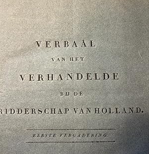 RIDDERSCHAP ZUID-HOLLAND--- Ridderschap van Zuidholland.Verbaal van het verhandelde bij de ridder...