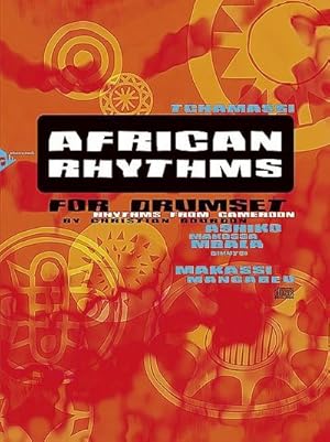 Imagen del vendedor de African Rhythms for Drumset, m. Audio-CD : Rhythms from Cameroon. Schlagzeug. Lehrbuch. a la venta por AHA-BUCH GmbH