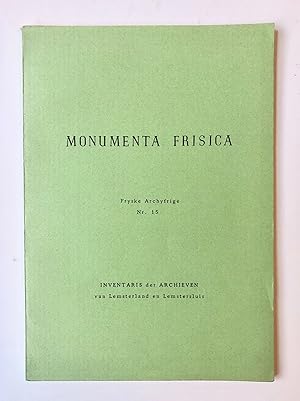 [Friesland, Ljouwert] Monumenta frisica, Fryske Archyfrige Nr. 15, Inventaris der archieven van L...