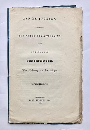 [Friesland, Leeuwarden, 1850] Aan de Friezen. Een woord van opwekking bij de aanstaande verkiezin...