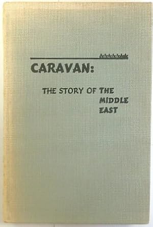 Bild des Verkufers fr Caravan: The Story of the Middle East zum Verkauf von PsychoBabel & Skoob Books