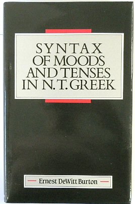 Bild des Verkufers fr Syntax of Moods and Tenses in N.T. Greek zum Verkauf von PsychoBabel & Skoob Books