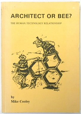 Bild des Verkufers fr Architect or Bee? The Human/Technology Relationship zum Verkauf von PsychoBabel & Skoob Books