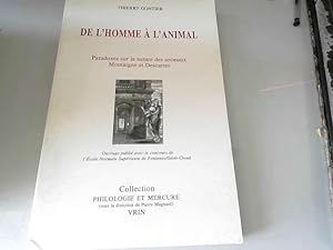 Seller image for De l'homme  l'animal: Montaigne et Descartes ou les paradoxes de la philo. for sale by JLG_livres anciens et modernes