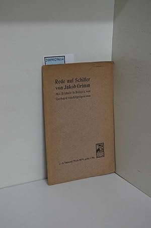 Seller image for Rede auf Schiller von Jacob Grimm : Mit dem Bildnis Schillers von Gerhard von Kgelgen for sale by ralfs-buecherkiste