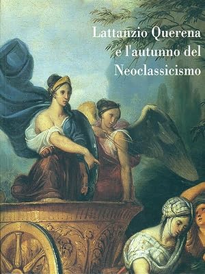 Bild des Verkufers fr Lattanzio Querena e l'autunno del Neoclassicismo zum Verkauf von Librodifaccia