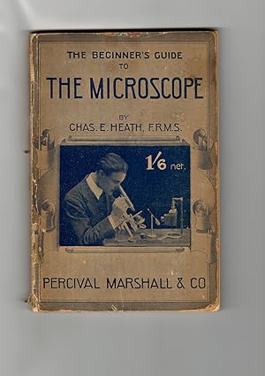 The Beginners Guide to the Microscope With a Section on Mounting Slides
