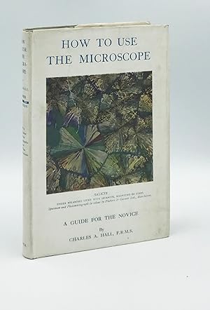 How to Use the Microscope: A Guide for the Novice