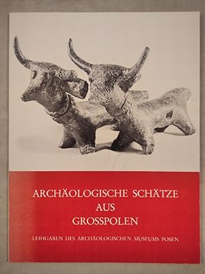 Archäologische Schätze aus Großpolen - Wielkopolska.