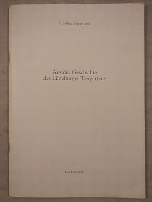 Bild des Verkufers fr Aus der Geschichte des Lneburger Tiergartens. zum Verkauf von KULTur-Antiquariat