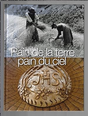 Pain de la terre, pain du ciel