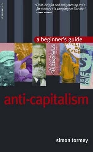 Seller image for Anticapitalism: A Beginner's Guide (Beginner's Guides) for sale by Redux Books