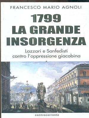 Bild des Verkufers fr 1799 la grande insorgenza zum Verkauf von Librodifaccia