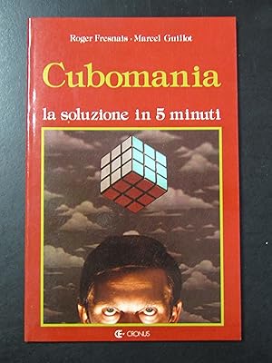 Seller image for Fresnais e Guillot. Cubomania. La soluzione in 5 minuti. Cronus 1981. for sale by Amarcord libri