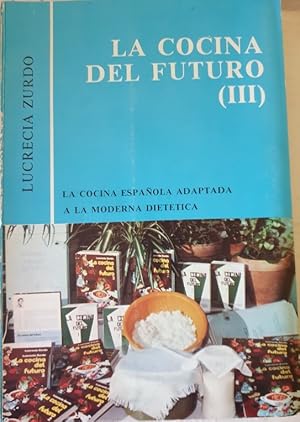 Imagen del vendedor de LA COCINA DEL FUTURO (III). a la venta por Libreria Lopez de Araujo