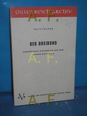 Bild des Verkufers fr Der Dreibund, Europische Diplomatie vor dem ersten Weltkrieg (sterreich Archiv) zum Verkauf von Antiquarische Fundgrube e.U.