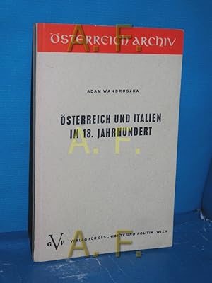 Bild des Verkufers fr sterreich und Italien im 18. Jahrhundert (sterreich Archiv) zum Verkauf von Antiquarische Fundgrube e.U.