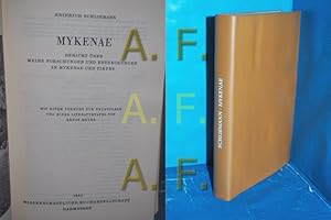 Immagine del venditore per Mykenae : Bericht ber meine Forschungen u. Entdeckungen in Mykenae und Tiryns. Vorw. u. Literaturtaf. von Ernst Meyer venduto da Antiquarische Fundgrube e.U.