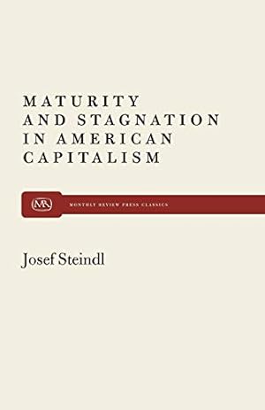 Immagine del venditore per Maturity and Stagnation in American Capitalism (Monthly Review Press Classic Titles, 7) venduto da Redux Books