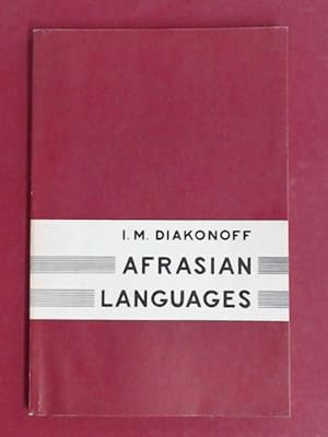 Afrasian Languages. Translated from the Russian by A. A. Korolev and V. Ya. Porkhomovsky. From th...