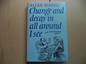 Seller image for Change and decay in all around I see for sale by Terry Blowfield