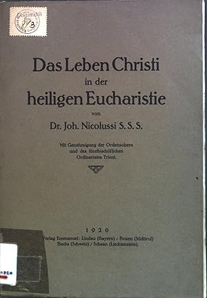 Seller image for Das Leben Christi in der heiligen Eucharistie. for sale by books4less (Versandantiquariat Petra Gros GmbH & Co. KG)