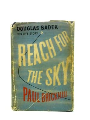 Bild des Verkufers fr Reach for the Sky: The Story of Douglas Bader zum Verkauf von World of Rare Books