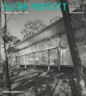 Glenn Murcutt : Buildings and Projects 1962-2003 - signed by Glenn Murcutt